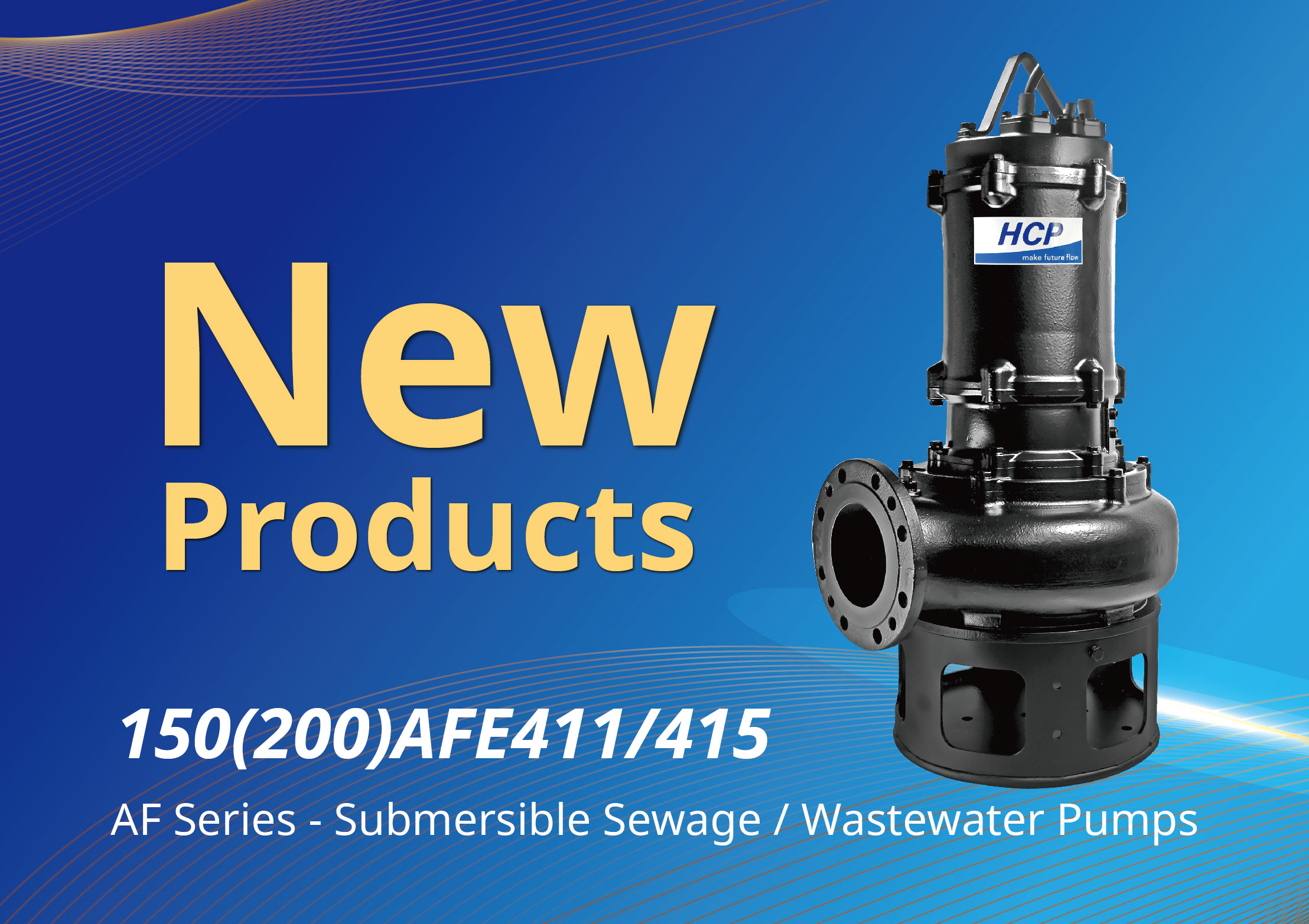 [New Product Launch] 150(200)AFE411/415 Submersible Sewage / Wastewater Pumps